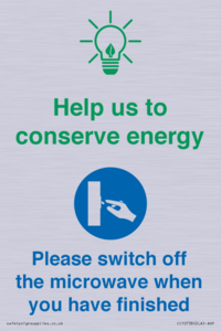 Help us to conserve energy - Switch off the microwave when you have finished